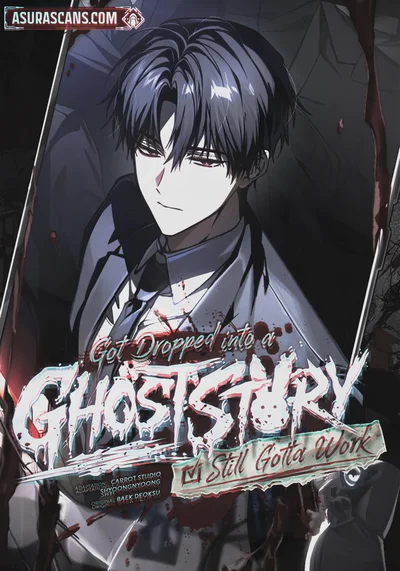 Got Dropped into a Ghost Story, Still Gotta Work